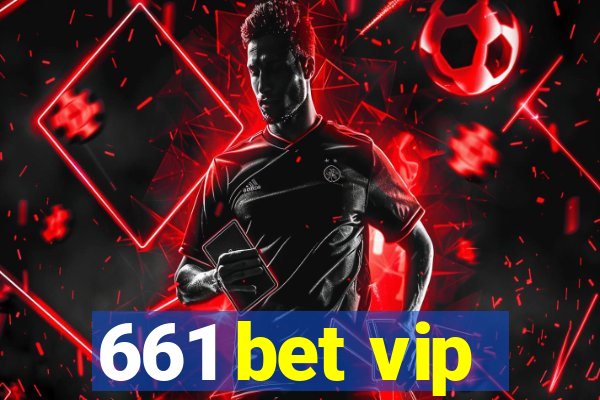 661 bet vip